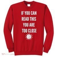 Funny If You Can Read This You Are Too Close Sweatshirt thumb 0