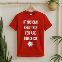 Funny If You Can Read This You Are Too Close T-Shirt thumb 2
