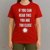 Funny If You Can Read This You Are Too Close T-Shirt thumb 4