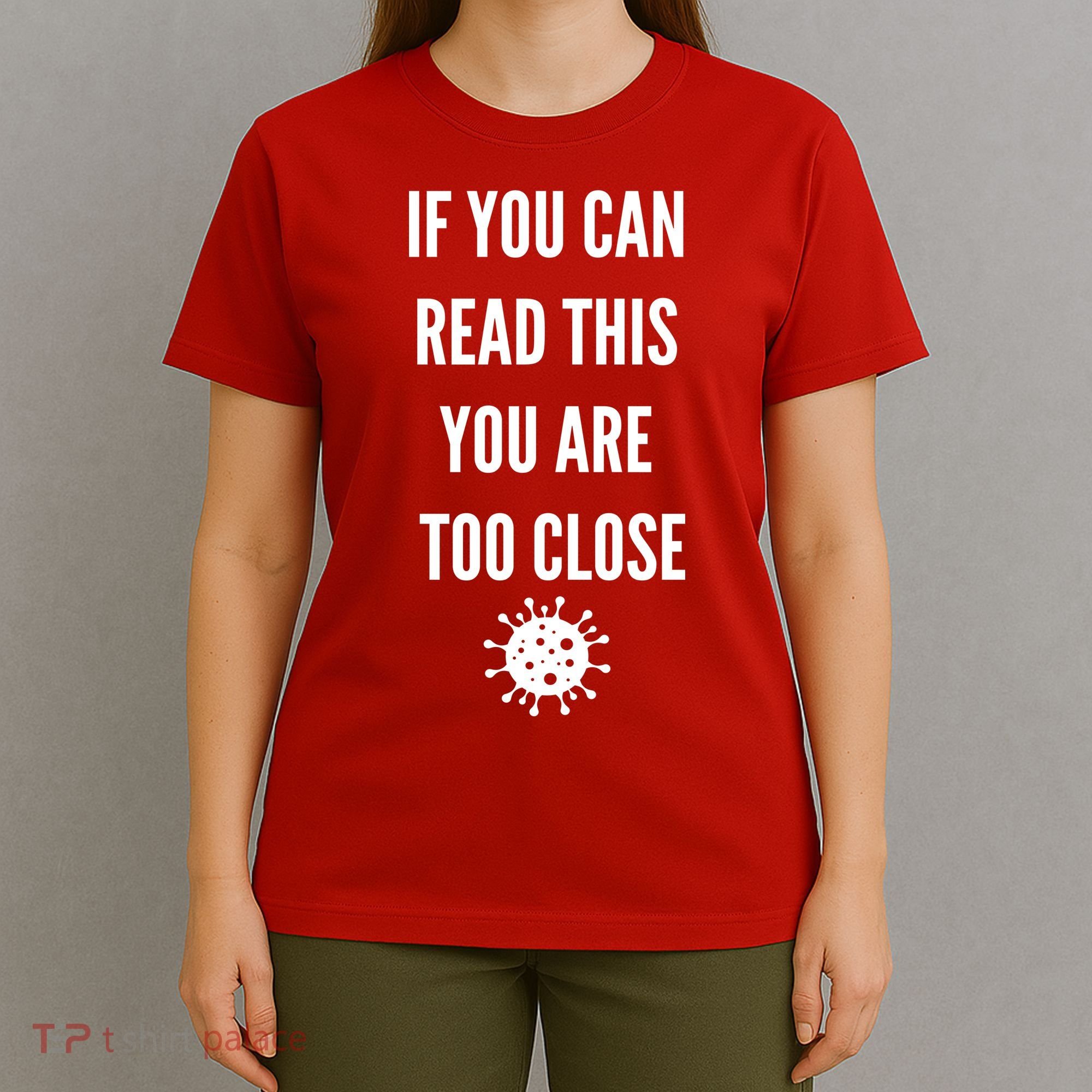 Funny If You Can Read This You Are Too Close T-Shirt