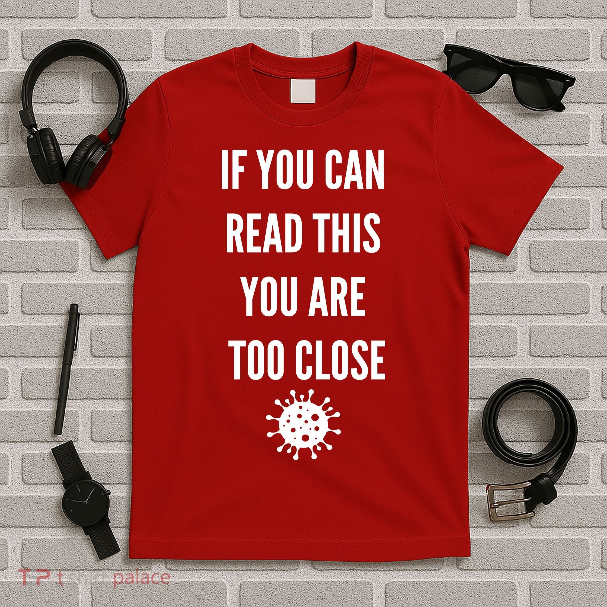 Funny If You Can Read This You Are Too Close T-Shirt