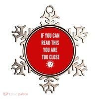 Funny If You Can Read This You Are Too Close Ornament thumb 0