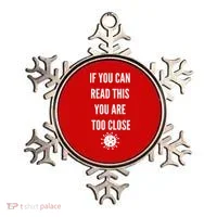 Funny If You Can Read This You Are Too Close Ornament thumb 0