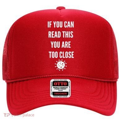 Funny If You Can Read This You Are Too Close Hat