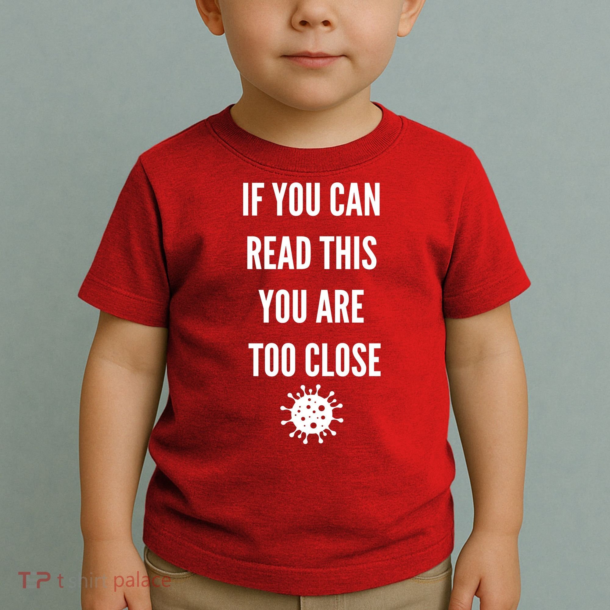 Funny If You Can Read This You Are Too Close Toddler T-Shirt