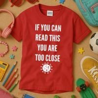 Funny If You Can Read This You Are Too Close Kids T-Shirt thumb 3