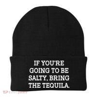 Funny If You're Going To Be Salty Bring The Tequila Beanie thumb 0