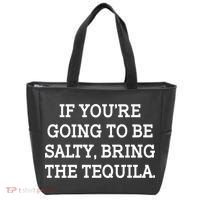 Funny If You're Going To Be Salty Bring The Tequila Tote Bag thumb 0