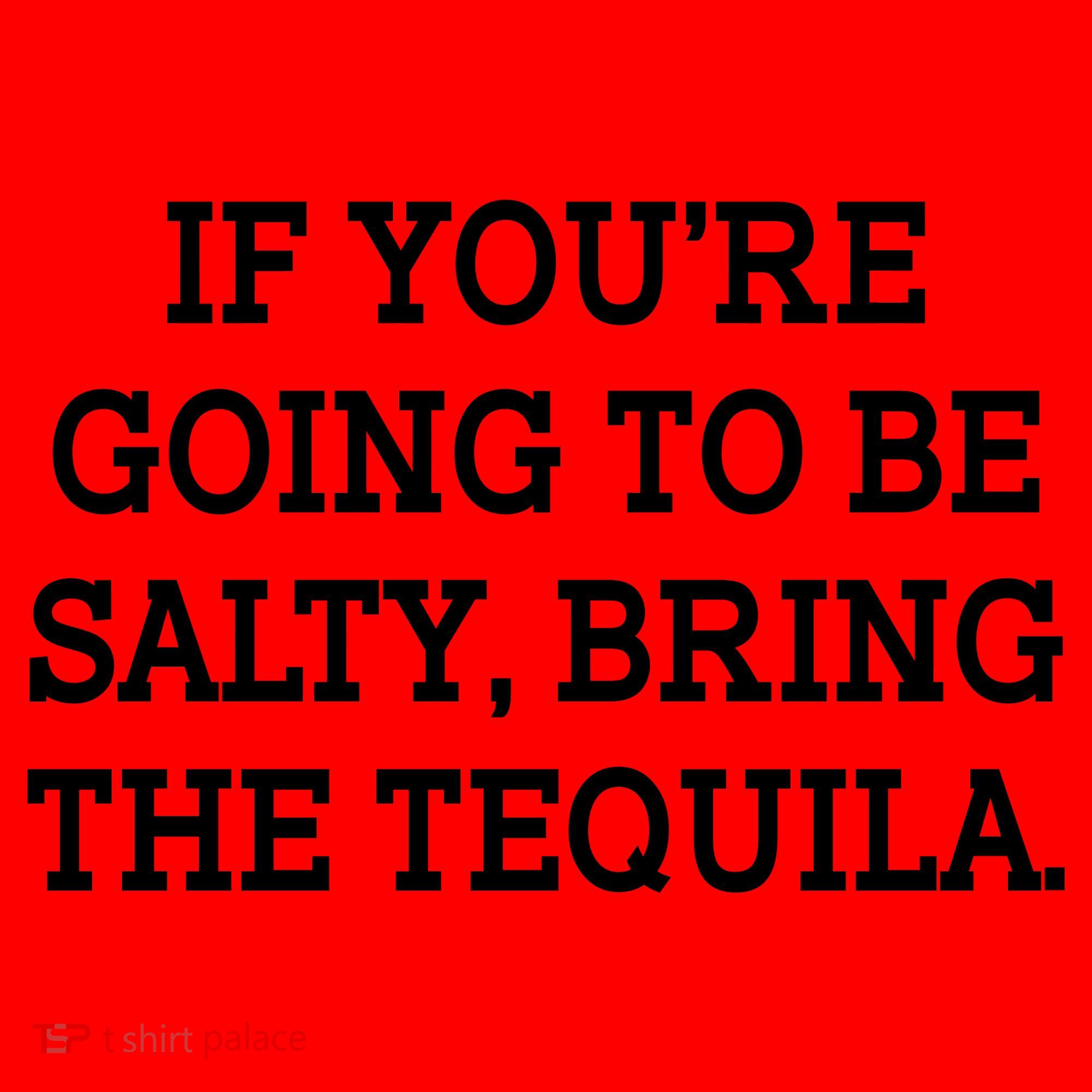 Funny If You're Going To Be Salty Bring The Tequila Santa Hat
