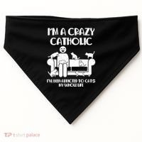 Funny I'm A Crazy Catholic Addicted To Cats USA-Made Doggie Bandana thumb 0