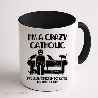 Funny I'm A Crazy Catholic Addicted To Cats Coffee Mug back