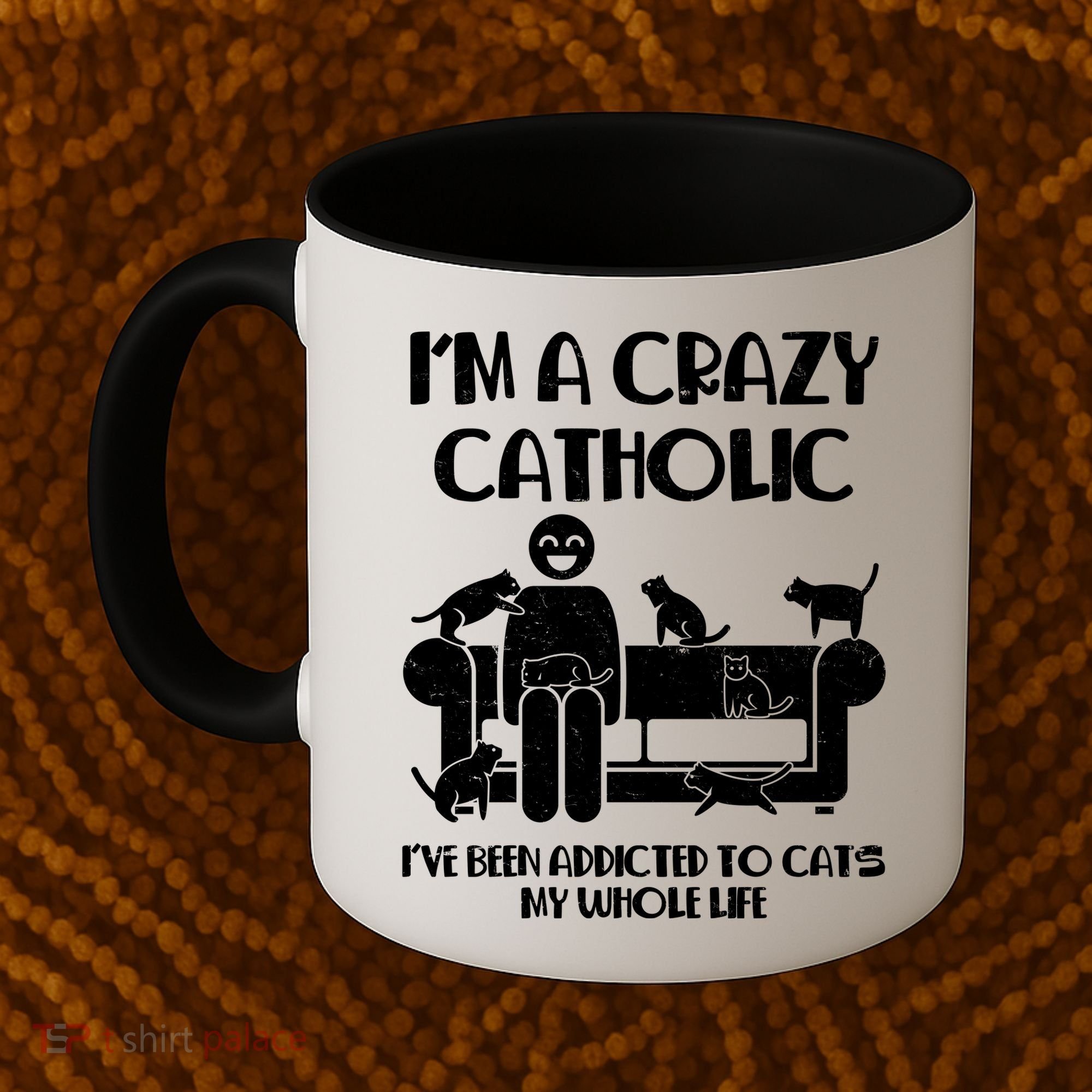 Funny I'm A Crazy Catholic Addicted To Cats Coffee Mug