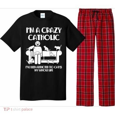 Funny I'm A Crazy Catholic Addicted To Cats Pajama Set