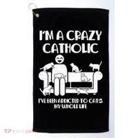 Funny I'm A Crazy Catholic Addicted To Cats Golf Towel thumb 0