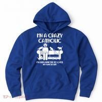 Funny I'm A Crazy Catholic Addicted To Cats Hoodie thumb 0
