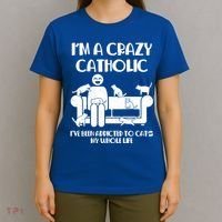 Funny I'm A Crazy Catholic Addicted To Cats T-Shirt thumb 4