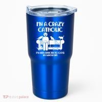 Funny I'm A Crazy Catholic Addicted To Cats Tumbler thumb 0