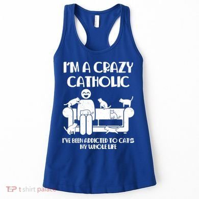 Funny I'm A Crazy Catholic Addicted To Cats Women's Tank Top