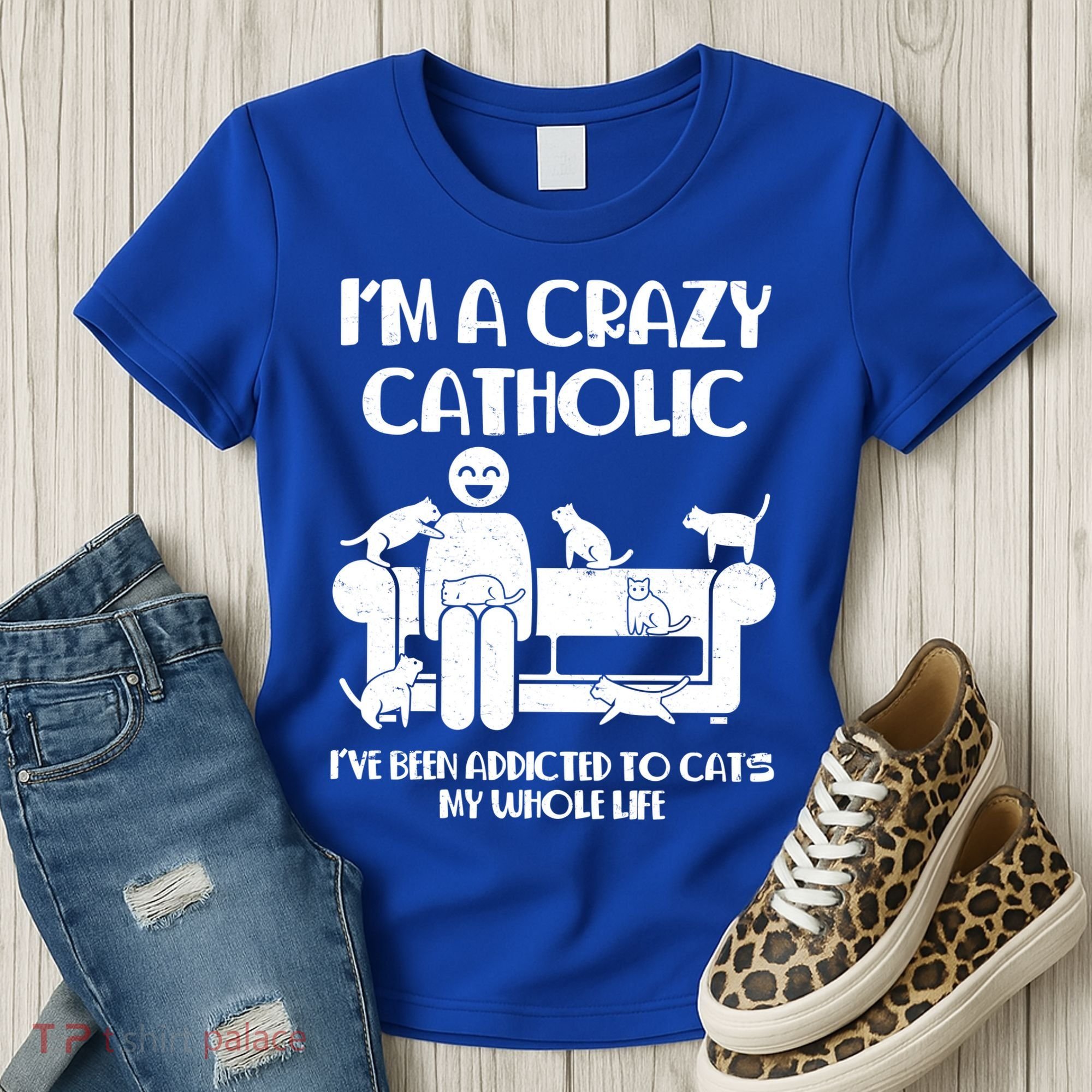 Funny I'm A Crazy Catholic Addicted To Cats Women's T-Shirt