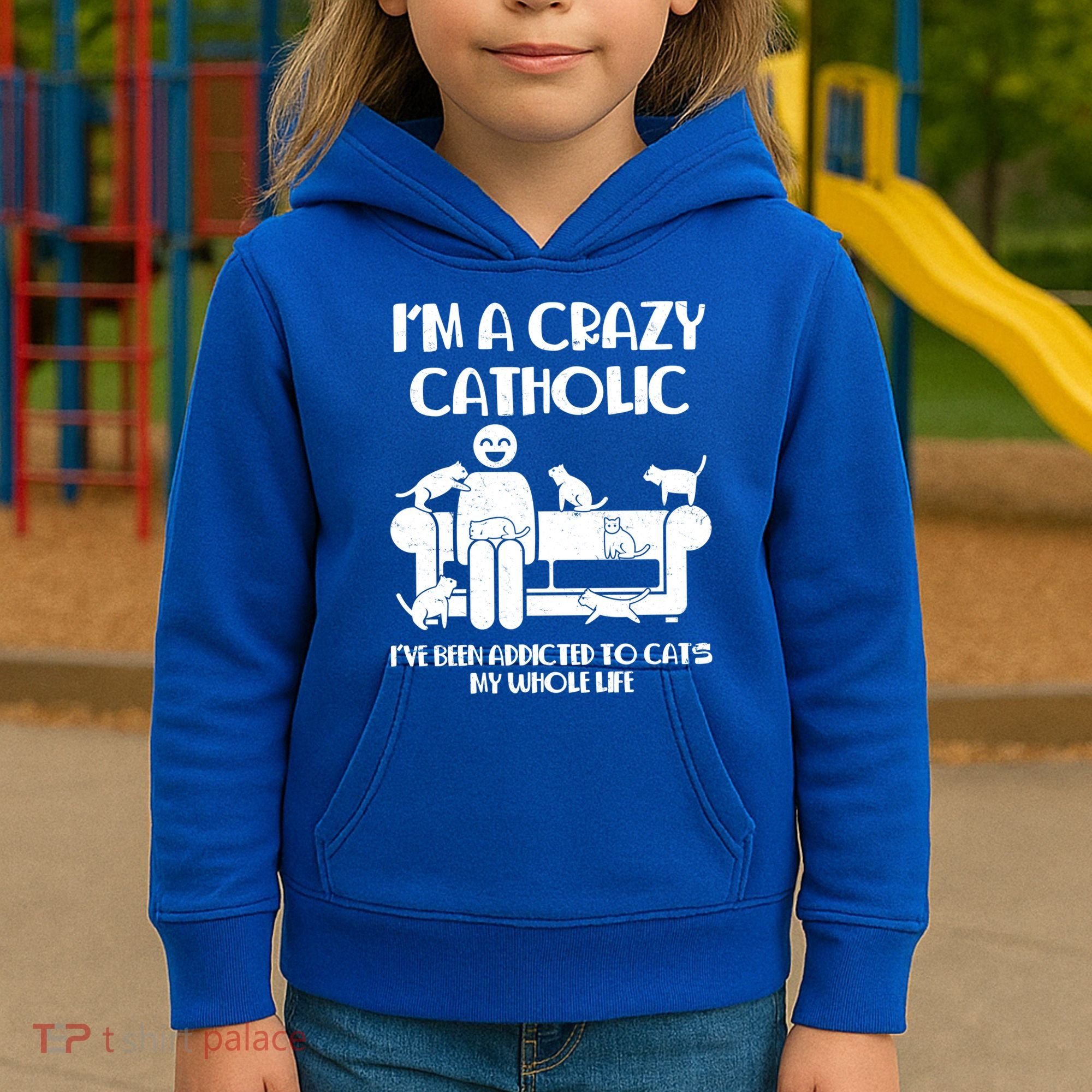 Funny I'm A Crazy Catholic Addicted To Cats Kids Hoodie