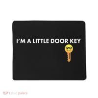 Funny I'm A Little Door Key Mousepad thumb 0