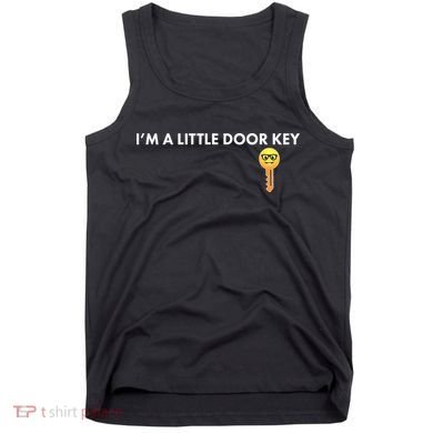 Funny I'm A Little Door Key Tank Top