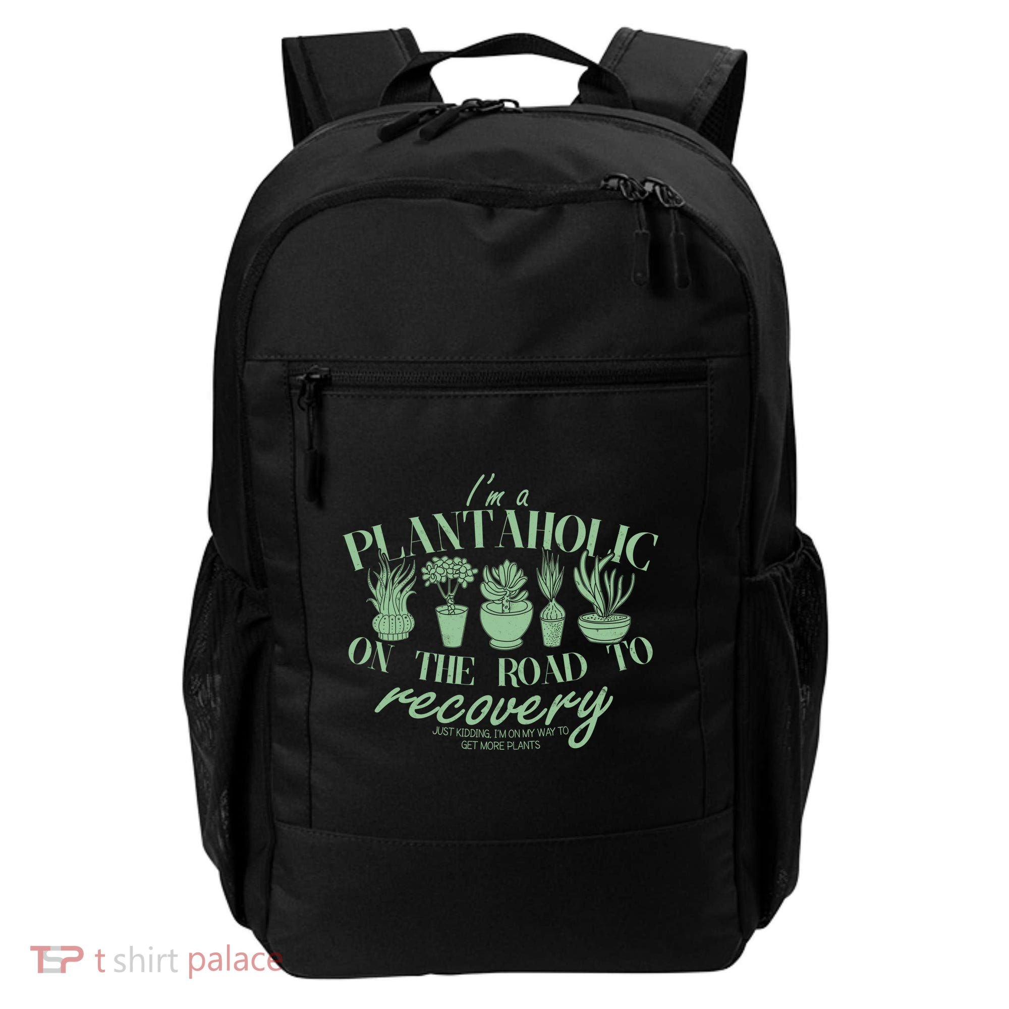 Funny I'm A Plantaholic On the Road To Recovery Backpack