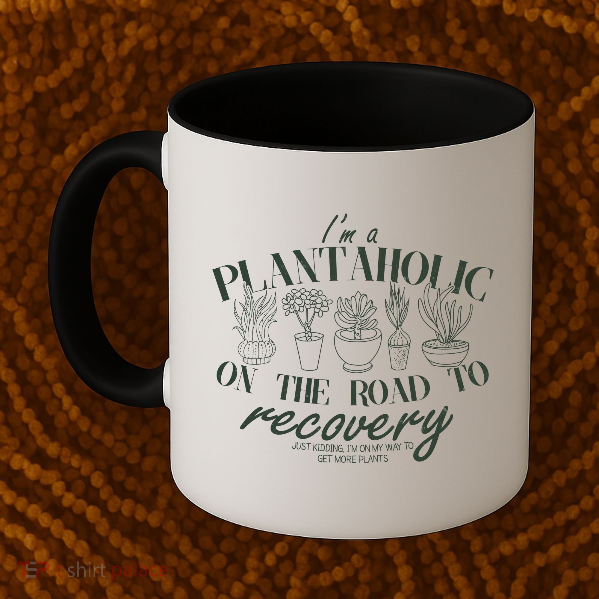 Funny I'm A Plantaholic On the Road To Recovery Coffee Mug