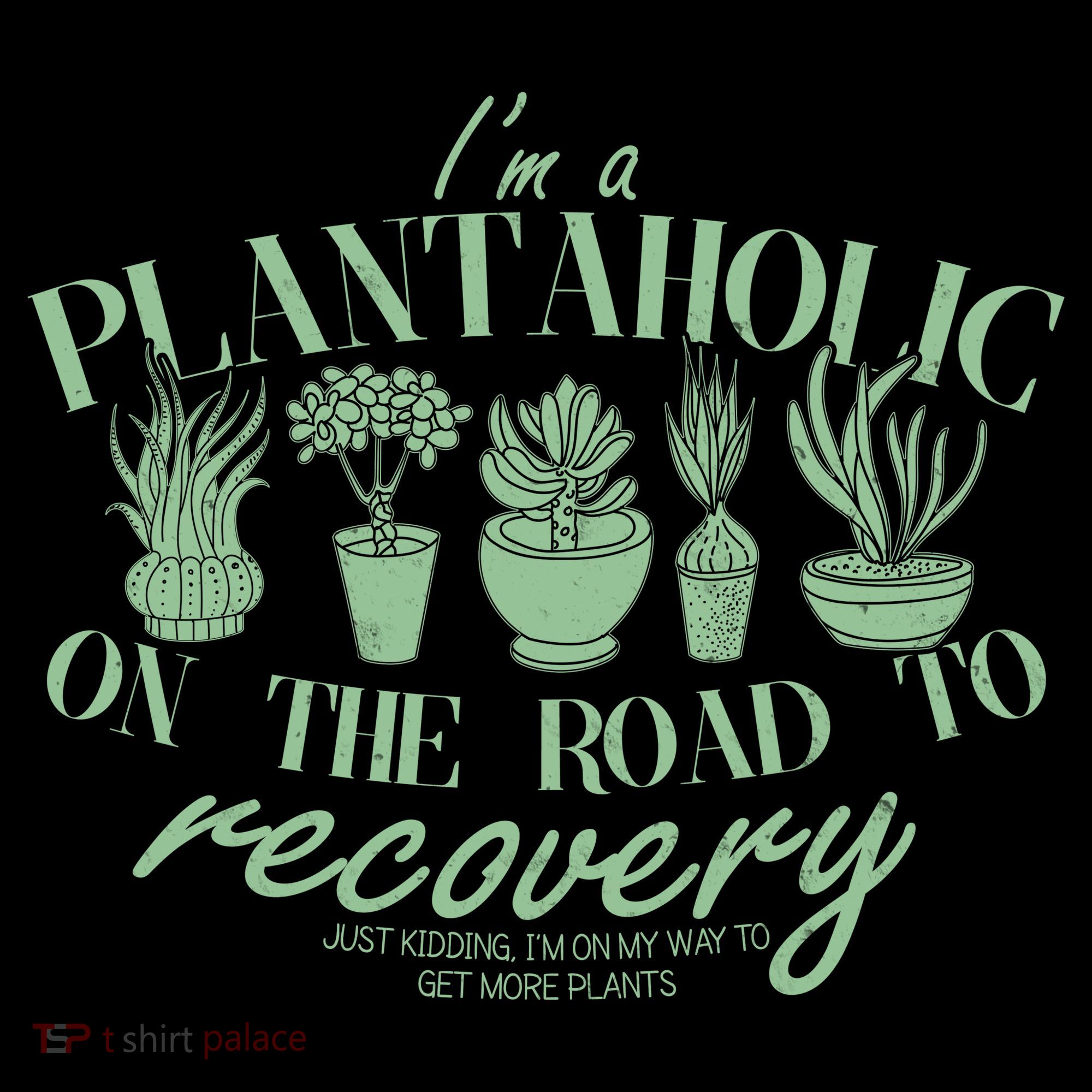 Funny I'm A Plantaholic On the Road To Recovery Women's Tank Top