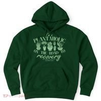 Funny I'm A Plantaholic On the Road To Recovery Hoodie thumb 0