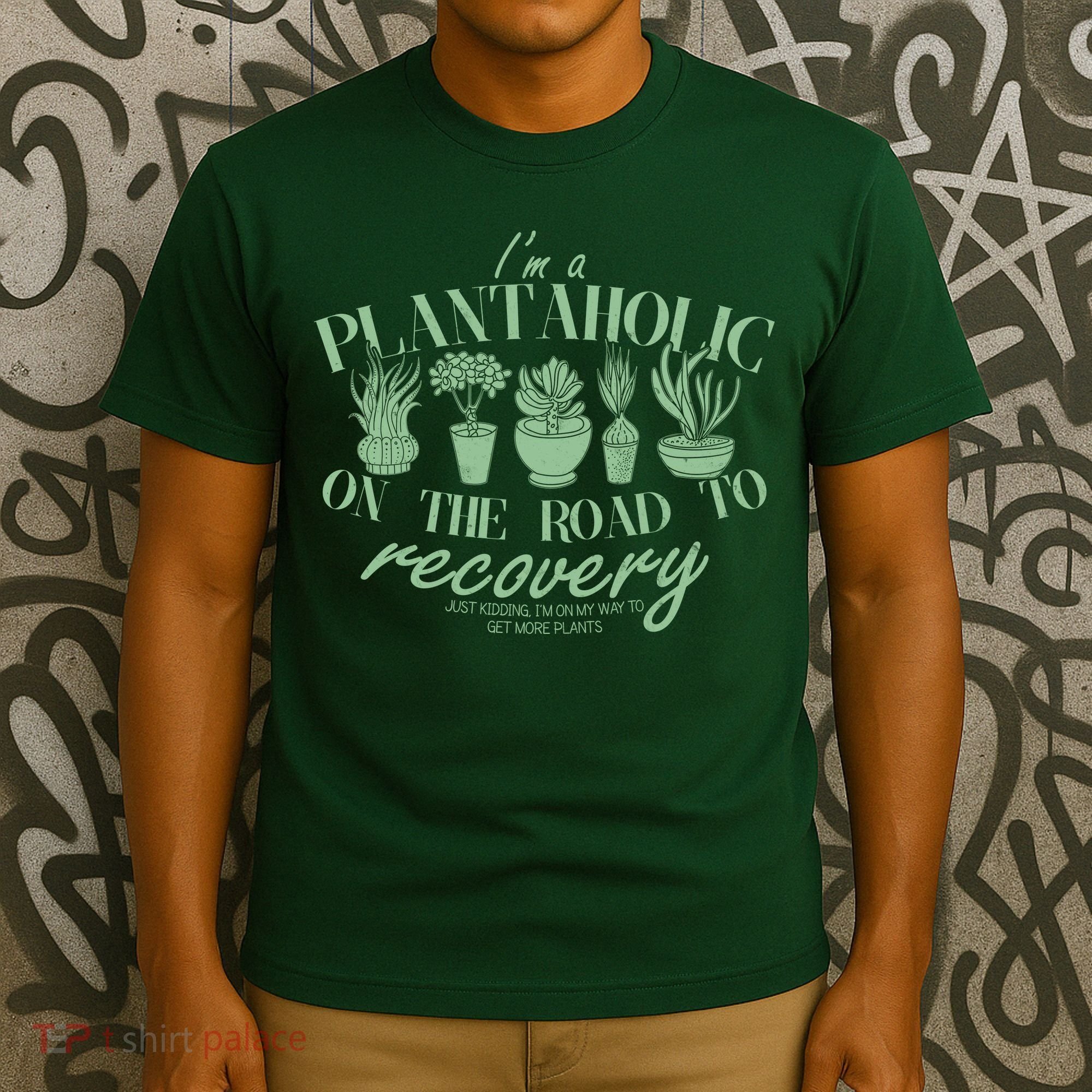 Funny I'm A Plantaholic On the Road To Recovery T-Shirt