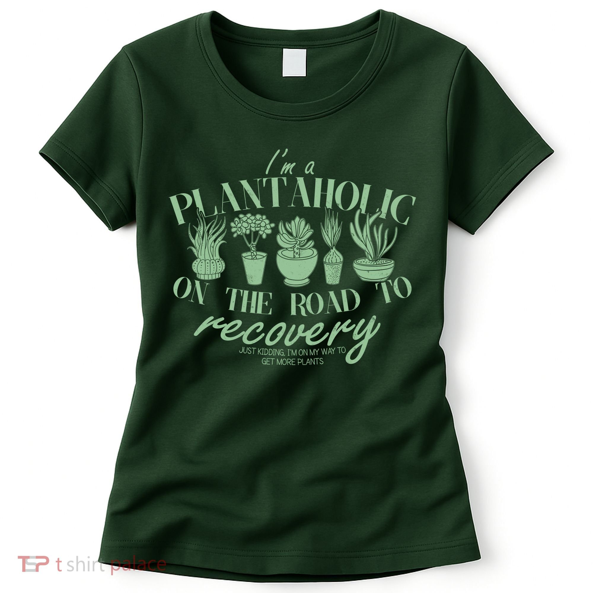Funny I'm A Plantaholic On the Road To Recovery Women's T-Shirt
