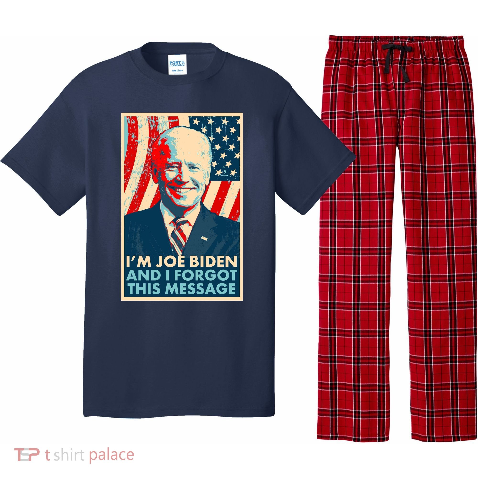 Funny I'm Joe Biden And I Forgot This Message Pajama Set