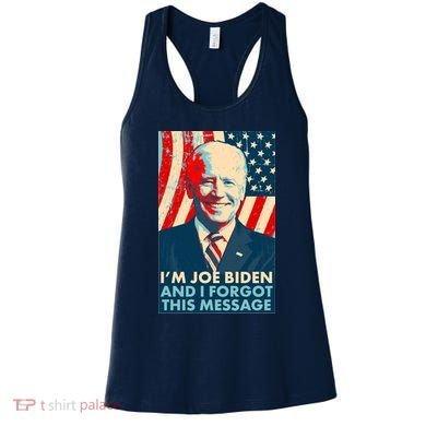 Funny I'm Joe Biden And I Forgot This Message Women's Tank Top