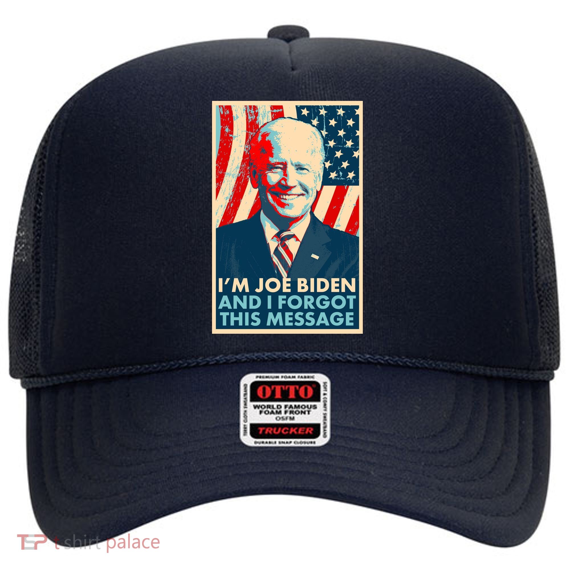 Funny I'm Joe Biden And I Forgot This Message Hat