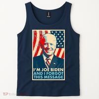 Funny I'm Joe Biden And I Forgot This Message Tank Top thumb 2