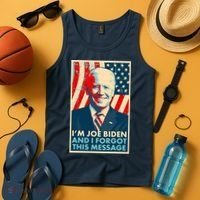 Funny I'm Joe Biden And I Forgot This Message Tank Top thumb 4