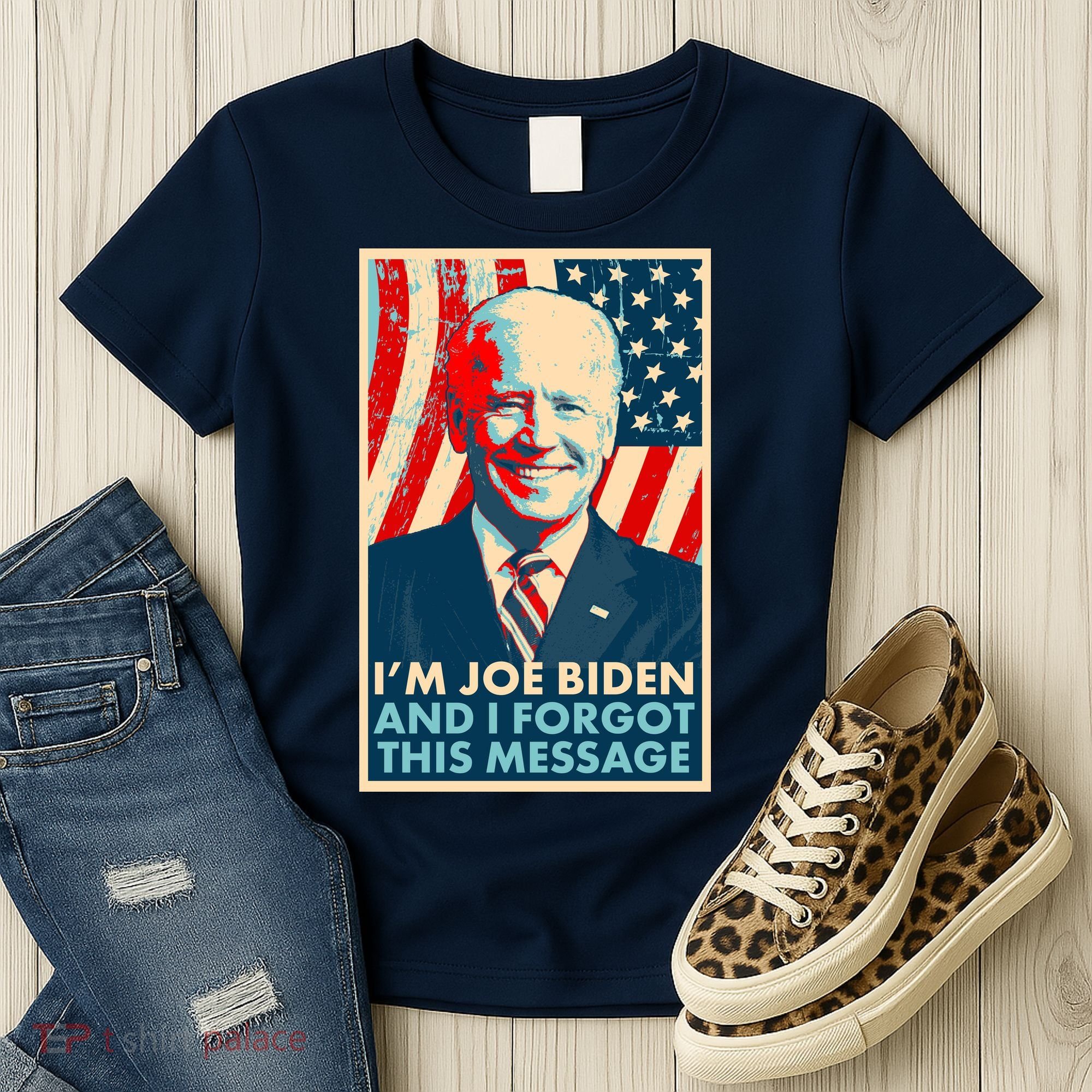 Funny I'm Joe Biden And I Forgot This Message Women's T-Shirt