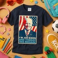Funny I'm Joe Biden And I Forgot This Message Kids T-Shirt thumb 3
