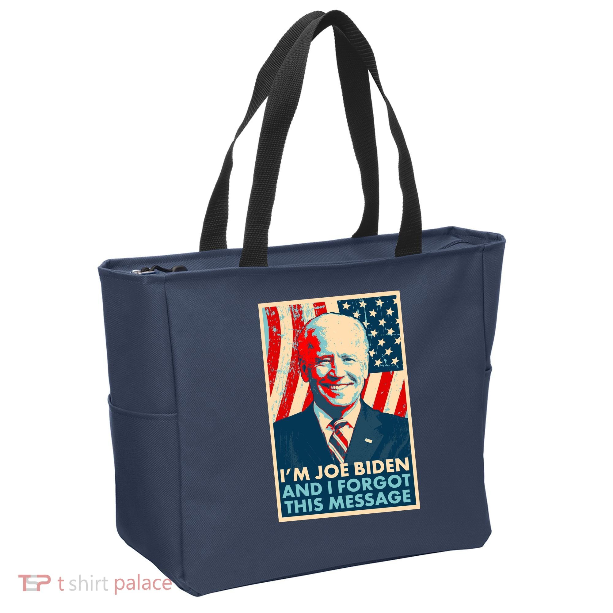 Funny I'm Joe Biden And I Forgot This Message Tote Bag