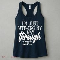 Funny I'm Just WTF-ing My Way Through Life Women's Tank Top thumb 3
