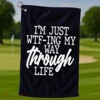Funny I'm Just WTF-ing My Way Through Life Golf Towel thumb 1