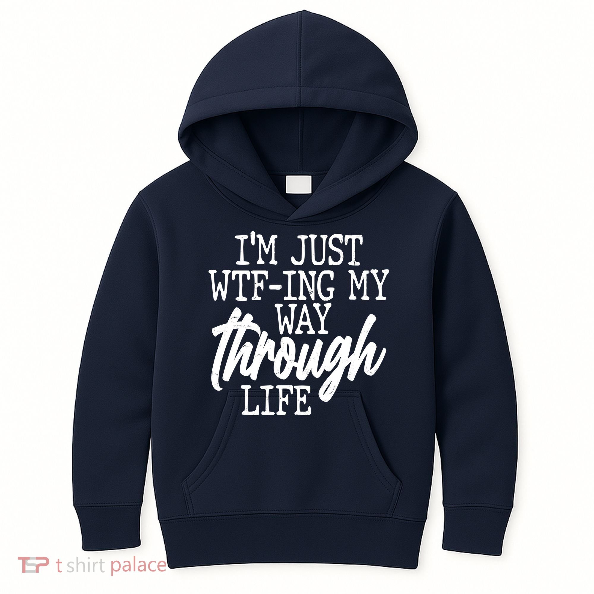 Funny I'm Just WTF-ing My Way Through Life Kids Hoodie