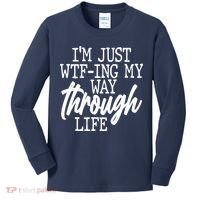 Funny I'm Just WTF-ing My Way Through Life Kids Long Sleeve Shirt thumb 0