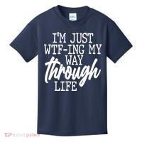 Funny I'm Just WTF-ing My Way Through Life Kids T-Shirt thumb 0