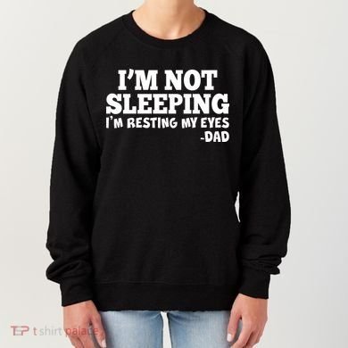 Funny I'm Not Sleeping Dad Women's Sweatshirt