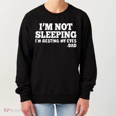 Funny I'm Not Sleeping Dad Women's Sweatshirt
