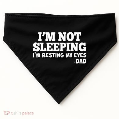 Funny I'm Not Sleeping Dad USA-Made Doggie Bandana