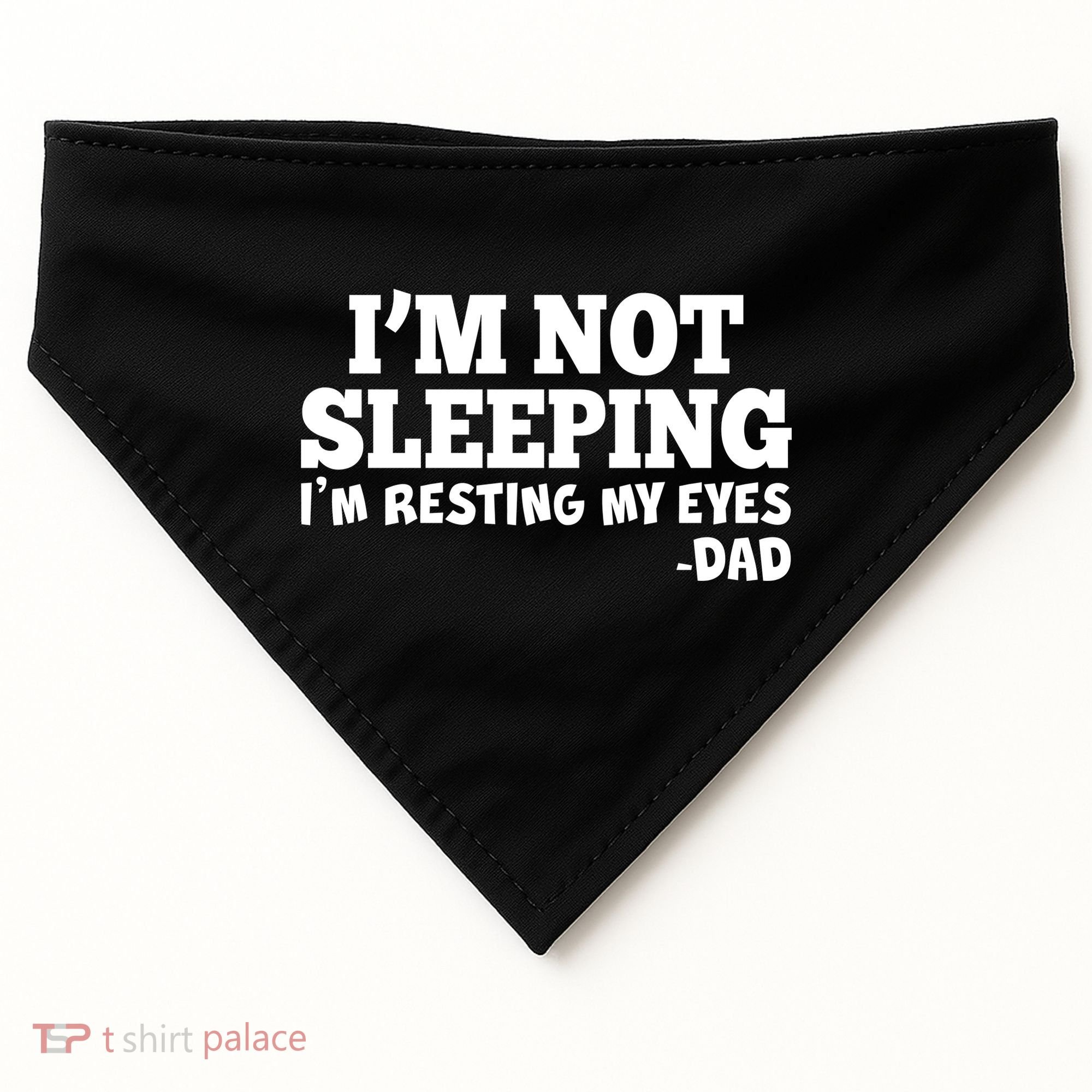 Funny I'm Not Sleeping Dad USA-Made Doggie Bandana
