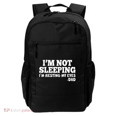 Funny I'm Not Sleeping Dad Backpack